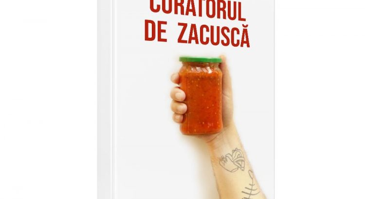 Volumul “Curatorul de zacuscă, texte gastronomice” de Cosmin Dragomir, poate fi precomandat cu autograf
